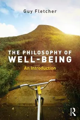 La filosofía del bienestar: Una introducción - The Philosophy of Well-Being: An Introduction