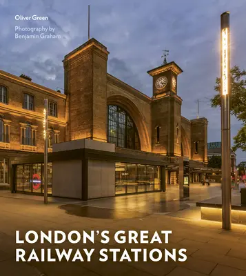 Las grandes estaciones de tren de Londres - London's Great Railway Stations