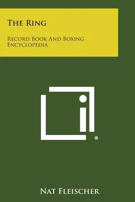 The Ring: Libro de récords y enciclopedia de boxeo - The Ring: Record Book and Boxing Encyclopedia