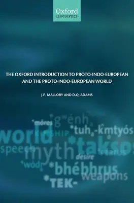 The Oxford Introduction to Proto-Indo-European and the Proto-Indo-European World (La introducción de Oxford al protoindoeuropeo y al mundo protoindoeuropeo) - The Oxford Introduction to Proto-Indo-European and the Proto-Indo-European World