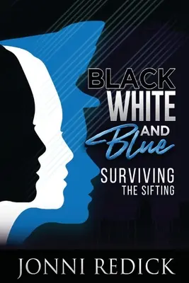 Negro, blanco y azul, sobrevivir a la criba - Black, White and Blue, Surviving the Sifting