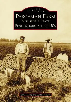 Granja Parchman: La penitenciaría estatal de Mississippi en los años 30 - Parchman Farm: Mississippi's State Penitentiary in the 1930s