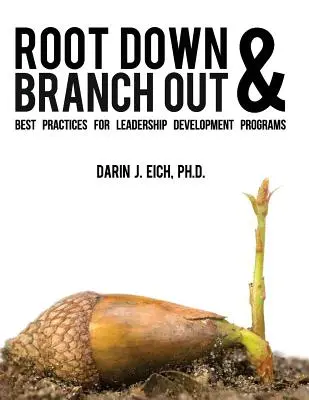 Root Down and Branch Out: Buenas prácticas para los programas de desarrollo del liderazgo - Root Down and Branch Out: Best Practices for Leadership Development Programs