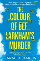 El color del asesinato de Bee Larkham - Colour of Bee Larkham's Murder