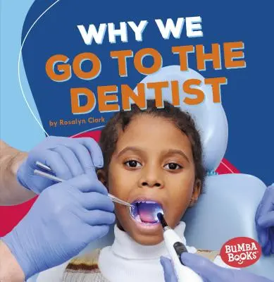 Por qué vamos al dentista - Why We Go to the Dentist