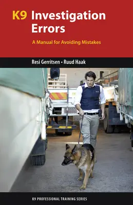 K9 Errores de Investigación: Manual para evitar errores - K9 Investigation Errors: A Manual for Avoiding Mistakes