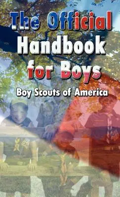 Escultismo para muchachos: la edición original - Scouting for Boys: The Original Edition