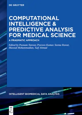Inteligencia computacional y análisis predictivo para las ciencias médicas - Computational Intelligence and Predictive Analysis for Medical Science