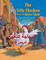 El pollo tonto: Edición inglés-árabe - The Silly Chicken: English-Arabic Edition