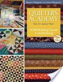 Quilter's Academy Vol. 3 - Junior Year-Print-On-Demand Edition: Un curso para adquirir destreza en el acolchado - Quilter's Academy Vol. 3 - Junior Year-Print-On-Demand Edition: A Skill-Building Course in Quiltmaking