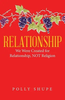 Relaciones: Fuimos creados para las relaciones, no para la religión - Relationship: We Were Created for Relationship, Not Religion