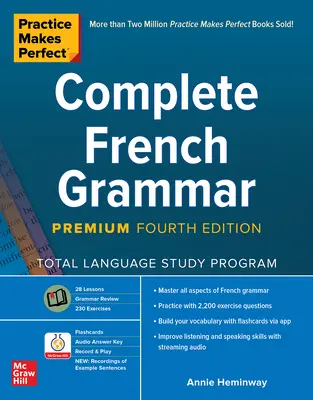 La práctica hace al maestro: Gramática Francesa Completa, Premium Cuarta Edición - Practice Makes Perfect: Complete French Grammar, Premium Fourth Edition
