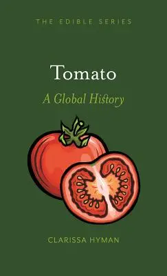 El tomate: Una historia global - Tomato: A Global History