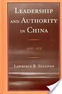 Liderazgo y autoridad en China: 1895-1976 - Leadership and Authority in China: 1895-1976