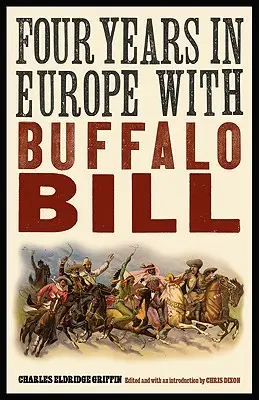 Cuatro años en Europa con Buffalo Bill - Four Years in Europe with Buffalo Bill