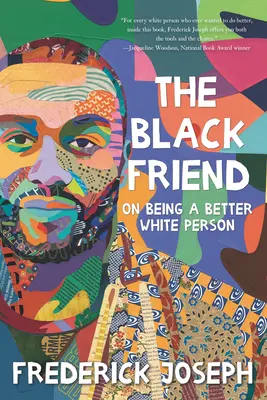 El amigo negro: On Being a Better White Person - The Black Friend: On Being a Better White Person