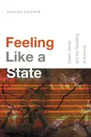 Sentirse Estado: Deseo, negación y refundación de la autoridad - Feeling Like a State: Desire, Denial, and the Recasting of Authority