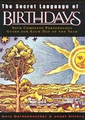 El lenguaje secreto de los cumpleaños: Perfiles Personológicos para Cada Día del Año - The Secret Language of Birthdays: Personology Profiles for Each Day of the Year