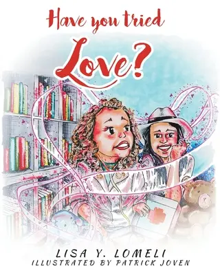 ¿Has probado el AMOR? - Have you tried LOVE?