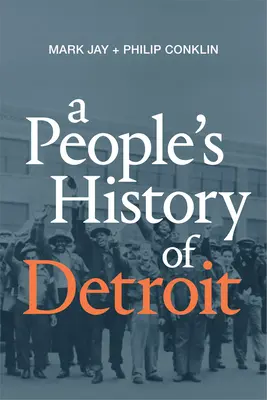 Historia popular de Detroit - A People's History of Detroit