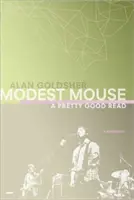 Modest Mouse: Una lectura bastante buena - Modest Mouse: A Pretty Good Read