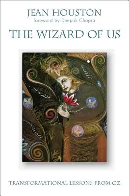 El mago de nosotros: Lecciones transformadoras de Oz - The Wizard of Us: Transformational Lessons from Oz