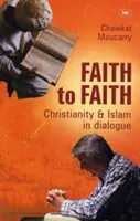 De fe a fe: Una perspectiva árabe cristiana sobre el islam y el cristianismo - Faith to Faith: A Christian Arab Perspective on Islam and Christianity