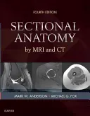 Anatomía seccional por RM y TC - Sectional Anatomy by MRI and CT