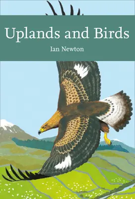 Tierras altas y aves (Collins New Naturalist Library) - Uplands and Birds (Collins New Naturalist Library)