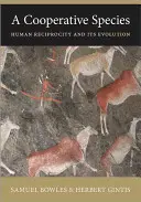 Una especie cooperativa: La reciprocidad humana y su evolución - A Cooperative Species: Human Reciprocity and Its Evolution