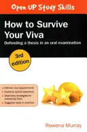 Cómo sobrevivir a un examen oral: Defender una tesis en un examen oral - How to Survive Your Viva: Defending a Thesis in an Oral Examination