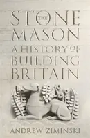 Stonemason - Una historia de la construcción en Gran Bretaña - Stonemason - A History of Building Britain