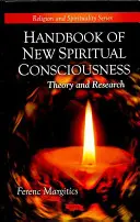 Manual de la Nueva Conciencia Espiritual - Teoría e Investigación - Handbook of New Spiritual Consciousness - Theory & Research