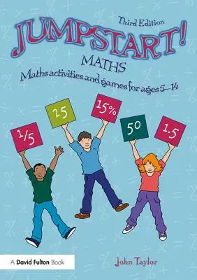 ¡Jumpstart! Maths: Actividades y juegos matemáticos para niños de 5 a 14 años - Jumpstart! Maths: Maths Activities and Games for Ages 5-14