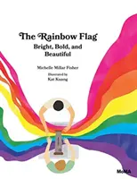 La bandera del arco iris: brillante, atrevida y hermosa - The Rainbow Flag: Bright, Bold, and Beautiful