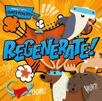 Regenerar - Regenerate!