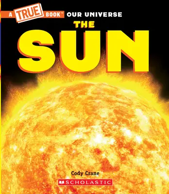 El Sol (un libro verdadero) - The Sun (a True Book)