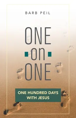 Uno a uno: Cien días con Jesús - One-On-One: One Hundred Days with Jesus