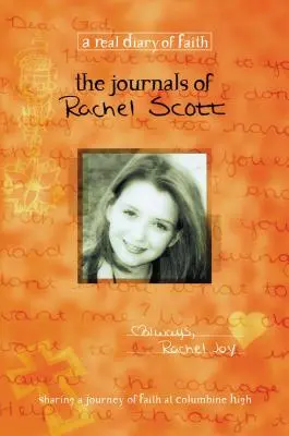 Los diarios de Rachel Scott: un viaje de fe al instituto Columbine - The Journals of Rachel Scott: A Journey of Faith at Columbine High