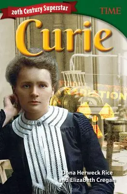 La superestrella del siglo XX: Curie - 20th Century Superstar: Curie