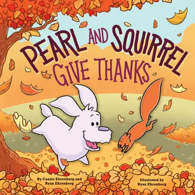 Perla y ardilla dan las gracias - Pearl and Squirrel Give Thanks