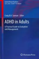 TDAH en adultos: Guía práctica de evaluación y manejo - ADHD in Adults: A Practical Guide to Evaluation and Management
