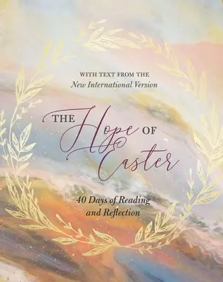 La esperanza de la Pascua: 40 días de lectura y reflexión - The Hope of Easter: 40 Days of Reading and Reflection