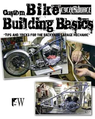 Fundamentos de la construcción de bicicletas personalizadas - Custom Bike Building Basics