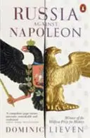 Rusia contra Napoleón - La batalla por Europa, 1807-1814 - Russia Against Napoleon - The Battle for Europe, 1807 to 1814