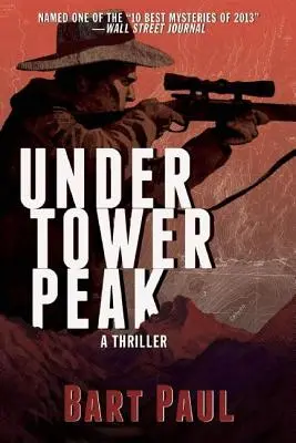 Under Tower Peak, 1: A Tommy Smith High Country Noir, Libro Uno - Under Tower Peak, 1: A Tommy Smith High Country Noir, Book One