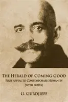 El Heraldo del Bien Venidero: Primer llamamiento a la Humanidad contemporánea [con notas] - The Herald of Coming Good: First appeal to contemporary Humanity [with notes]