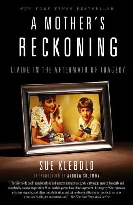 El ajuste de cuentas de una madre: Vivir tras la tragedia - A Mother's Reckoning: Living in the Aftermath of Tragedy