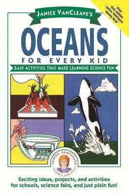 Océanos para todos los niños de Janice Vancleave: Actividades fáciles que hacen que aprender ciencias sea divertido - Janice Vancleave's Oceans for Every Kid: Easy Activities That Make Learning Science Fun