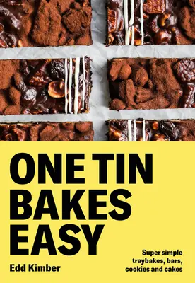 One Tin Bakes Easy: Pasteles, bandejas, barras y bocados a prueba de tontos, desde sin gluten hasta veganos y más allá. - One Tin Bakes Easy: Foolproof Cakes, Traybakes, Bars and Bites from Gluten-Free to Vegan and Beyond